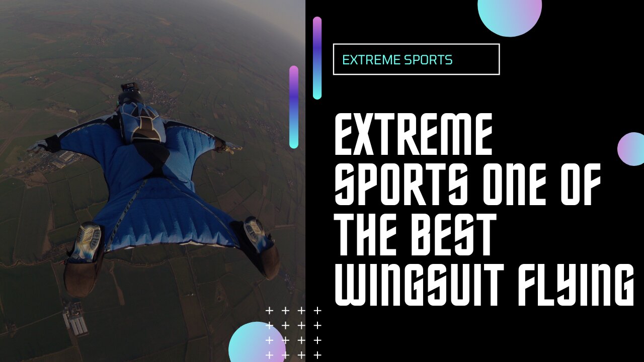 Extreme Sports One Of The Best Wingsuit Flying