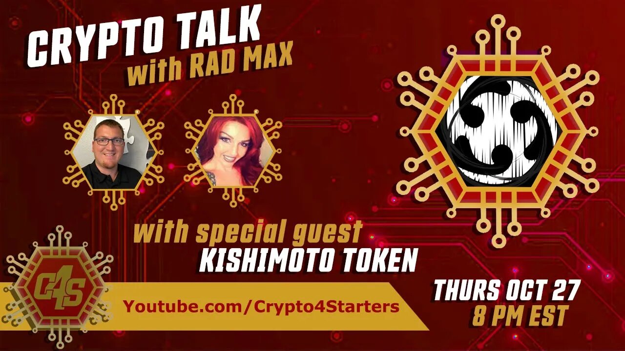 CRYPTO TALK LIVE WITH KISHIMOTO TOKEN AND RAD MAX!