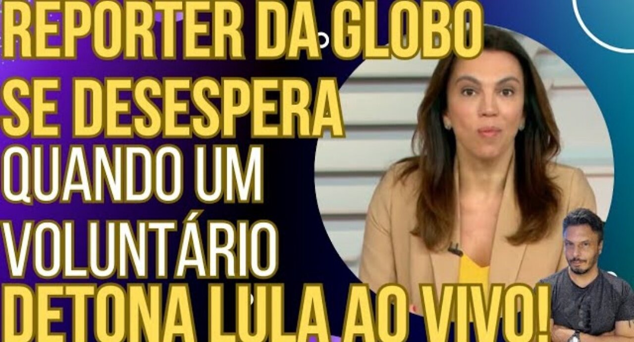 HILARIOUS: GLOBOLIXO presenter despairs when volunteer blasts Lula live!