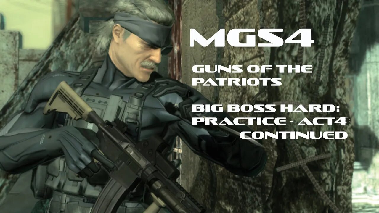 MGS4 - Act 4 pt3 - Practice - Big Boss Hard