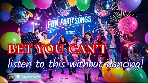 "Fun Party Songs" Bet you can’t listen to this without dancing!