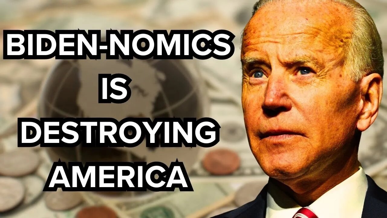 Biden's Economic Policies are Anti-American