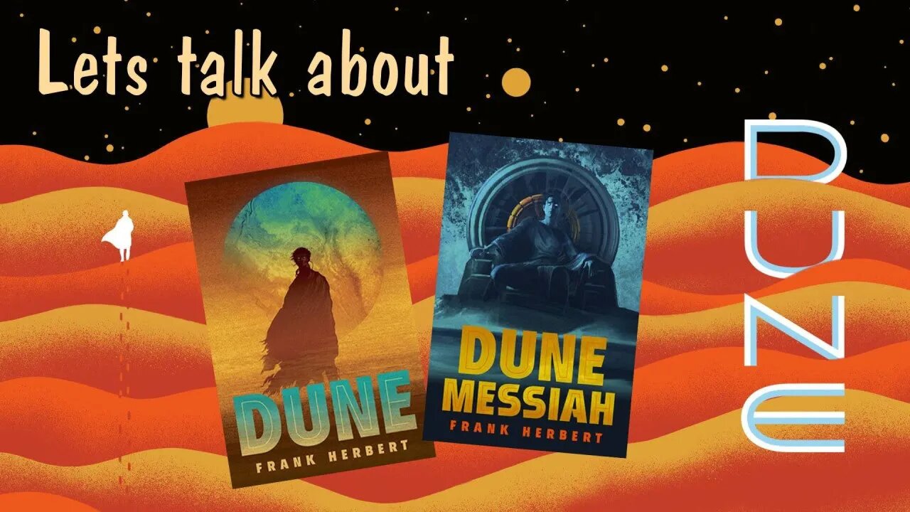 Lets talk about Dune and Dune Messiah!