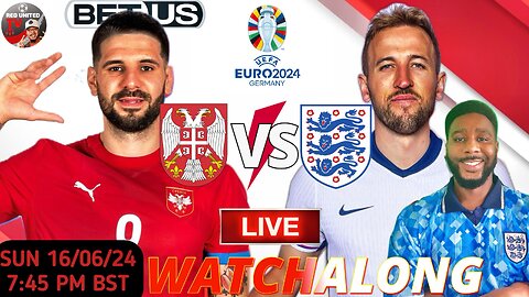 SERBIA vs ENGLAND LIVE WATCHALONG - EUROS 2024 | Ivorian Spice