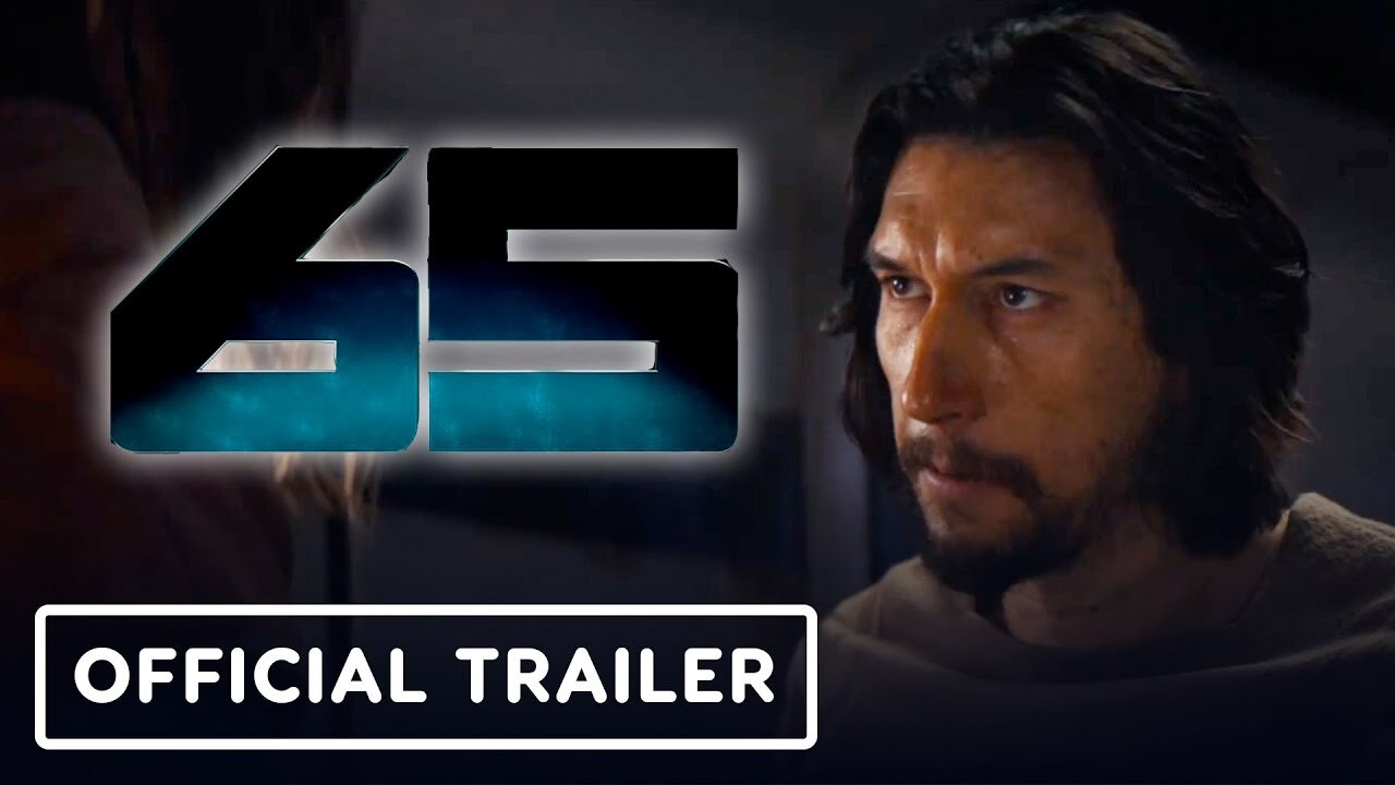 65 - Official Trailer