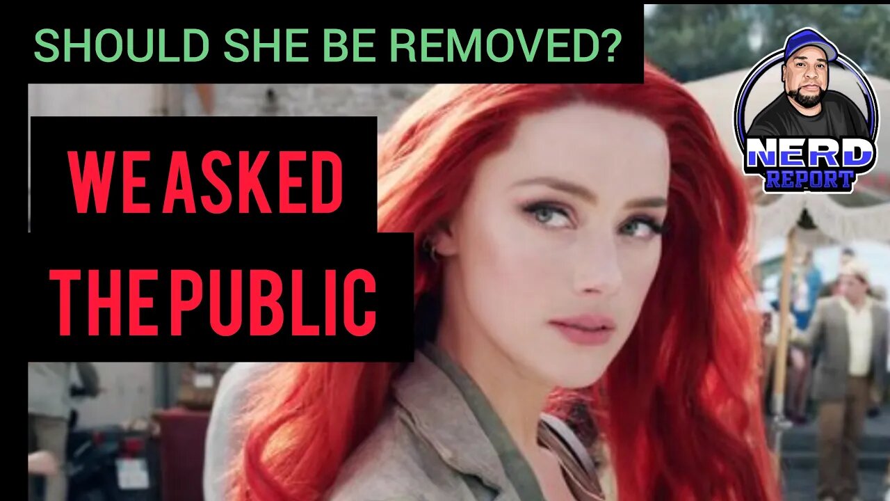 Should Amber Heard Be Removed from Aquaman? -AskingThePublic