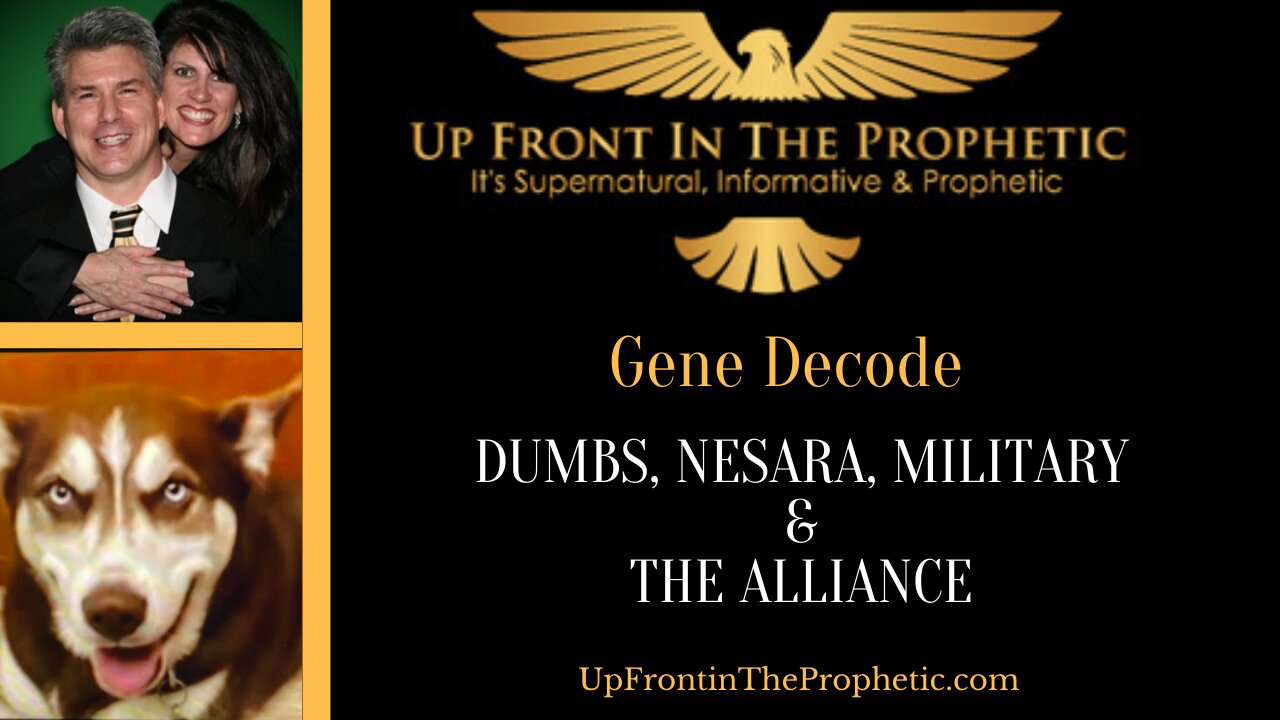 Dumbs, Nesara, Military & The Alliance ~ Gene Decode