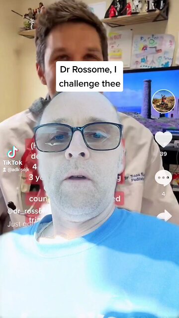 Dr Rossome - I challenge thee