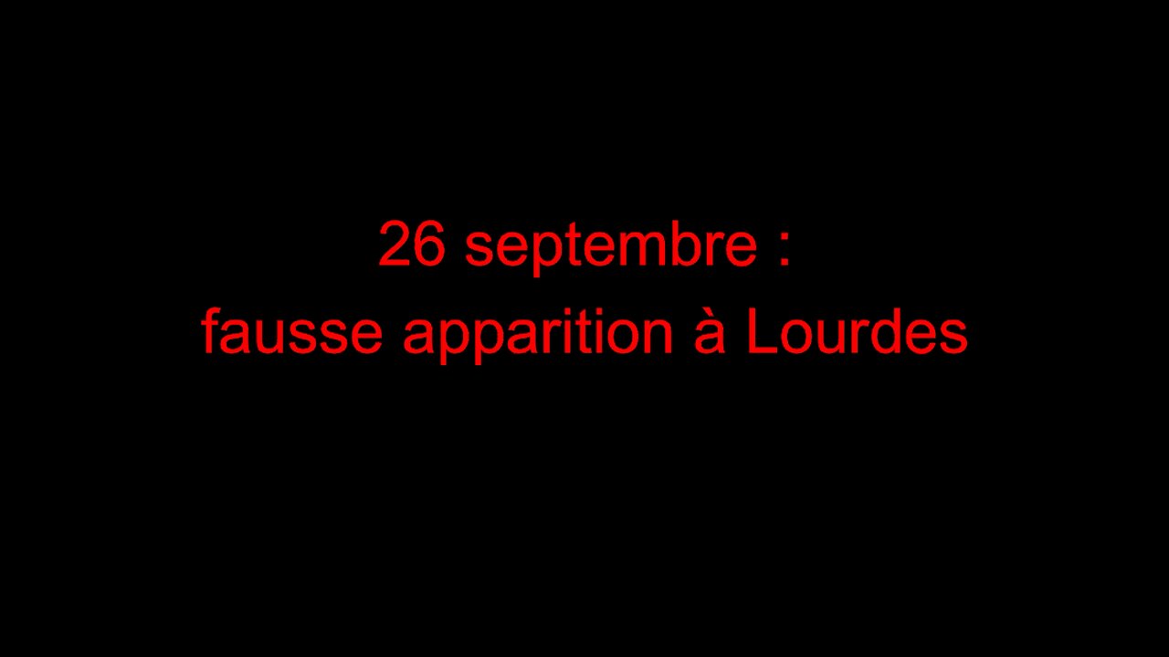 26 septembre : fausse apparition à Lourdes