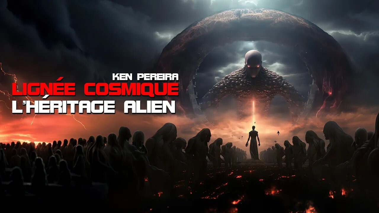 COMPLOT INC. avec KEN PEREIRA - LIGNÉE COSMIQUE: L'HÉRITAGE ALIEN