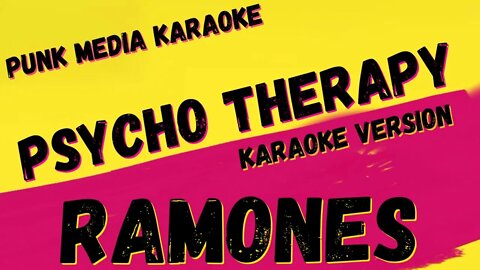 RAMONES ✴ PSYCHO THERAPY ✴ KARAOKE INSTRUMENTAL ✴ PMK