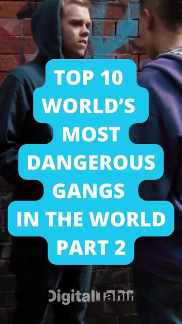 Top 10 World’s Most Dangerous Gangs in the World PART 2