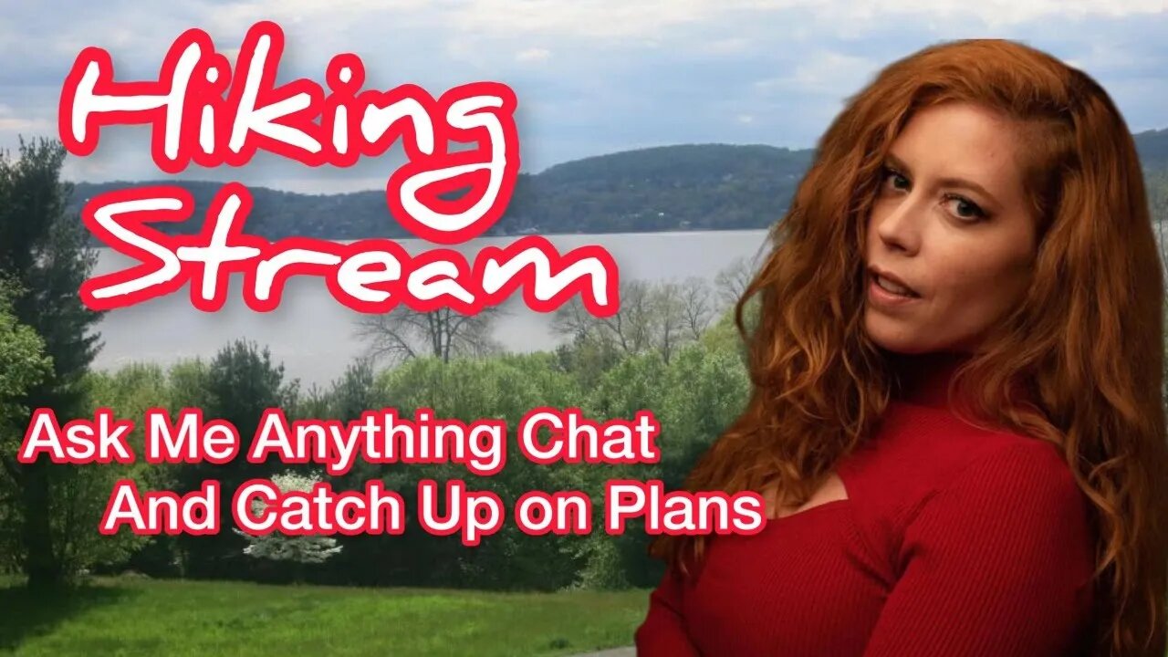 Chrissie Mayr Hiking Stream! Ask Me Anything & Chat Catch Up! Rockefeller State Park in Westchester