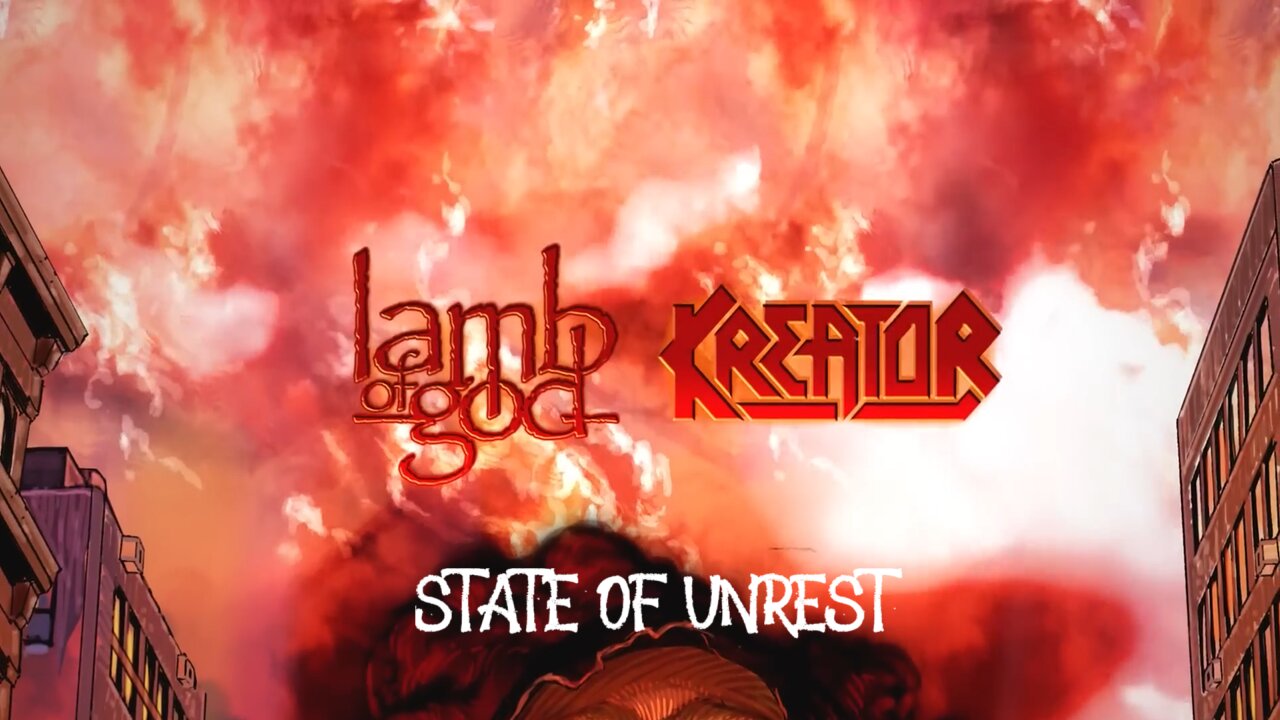 Lamb Of God & Kreator - State Of Unrest (Official Lyric Video)