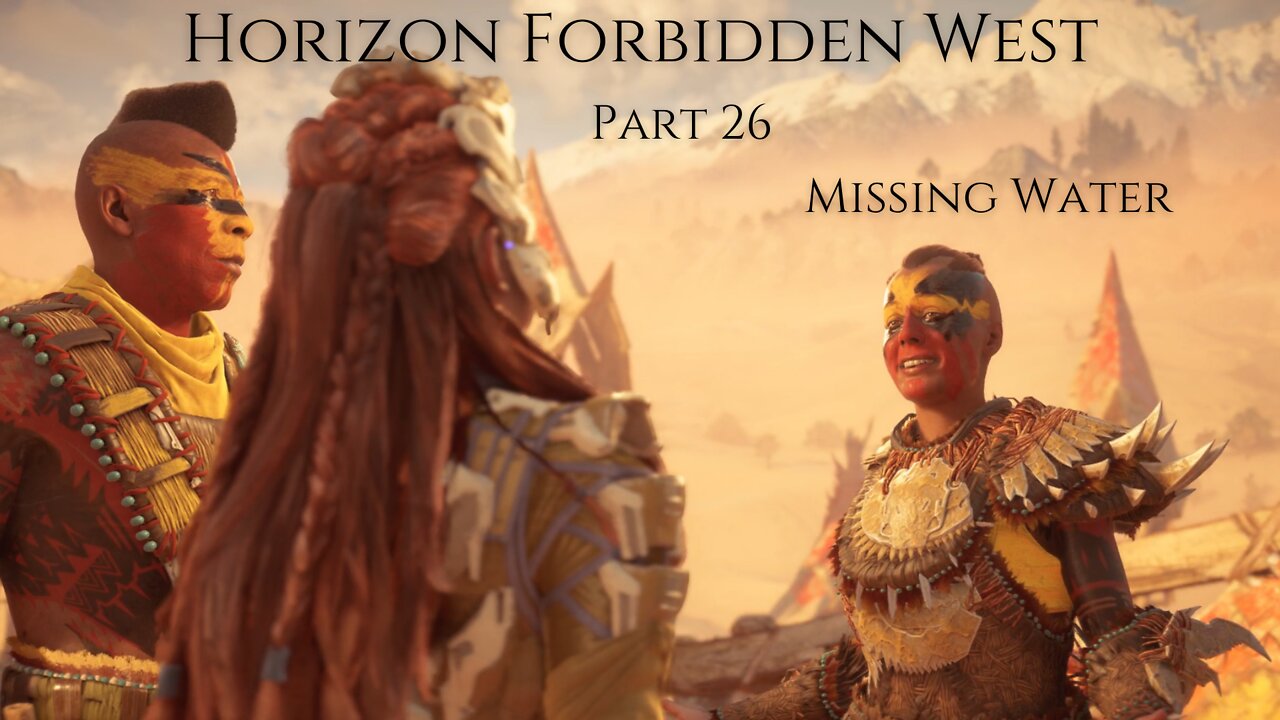 Horizon Forbidden West Part 26 : Missing Water