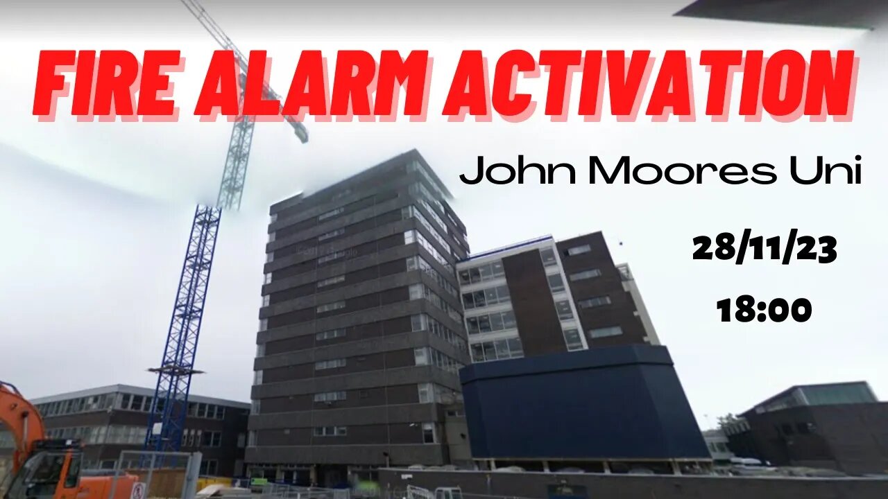 Fire Alarm Going Off At Liverpool John Moores James Parsons Building