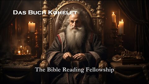 Bible Reading Fellowship Live Stream - Die Wunderbare Deutschland Serie Bibel - Eccleciastes