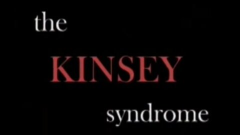 The Kinsey Syndrome