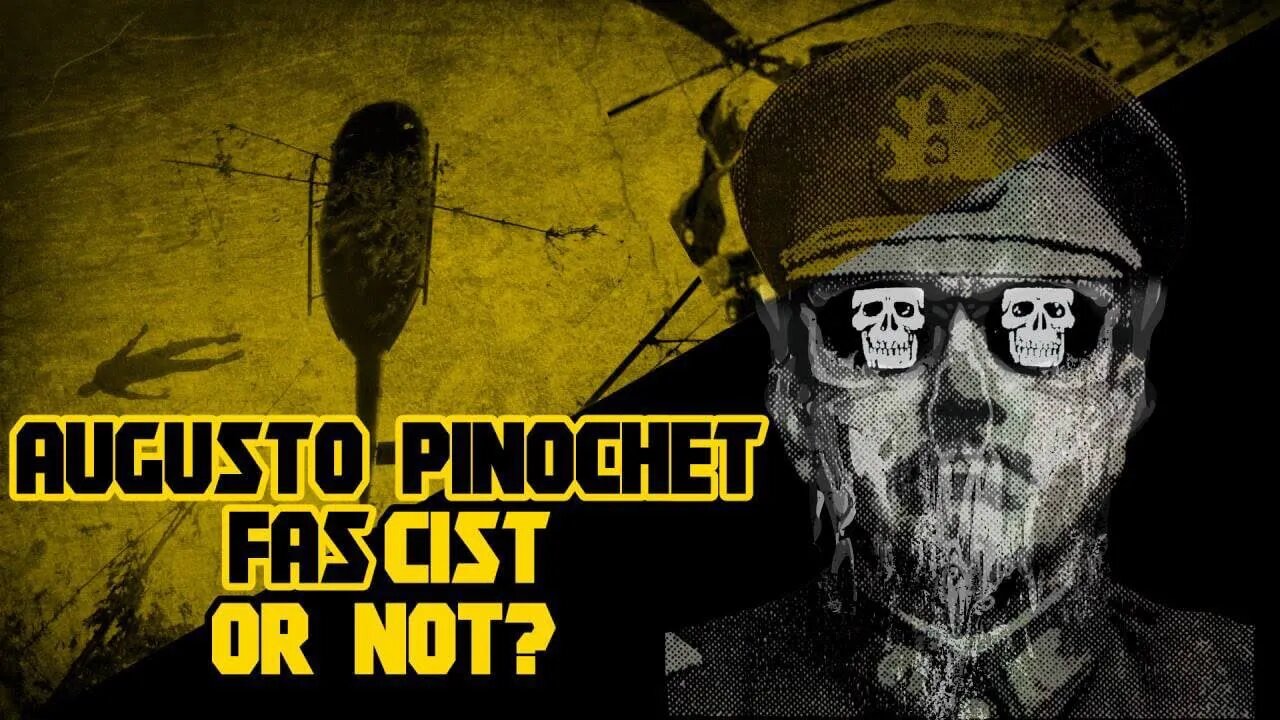 Augusto Pinochet Fascist or Not?