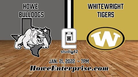 Howe Bulldogs at Whitewright Tigers, 1/21/2022