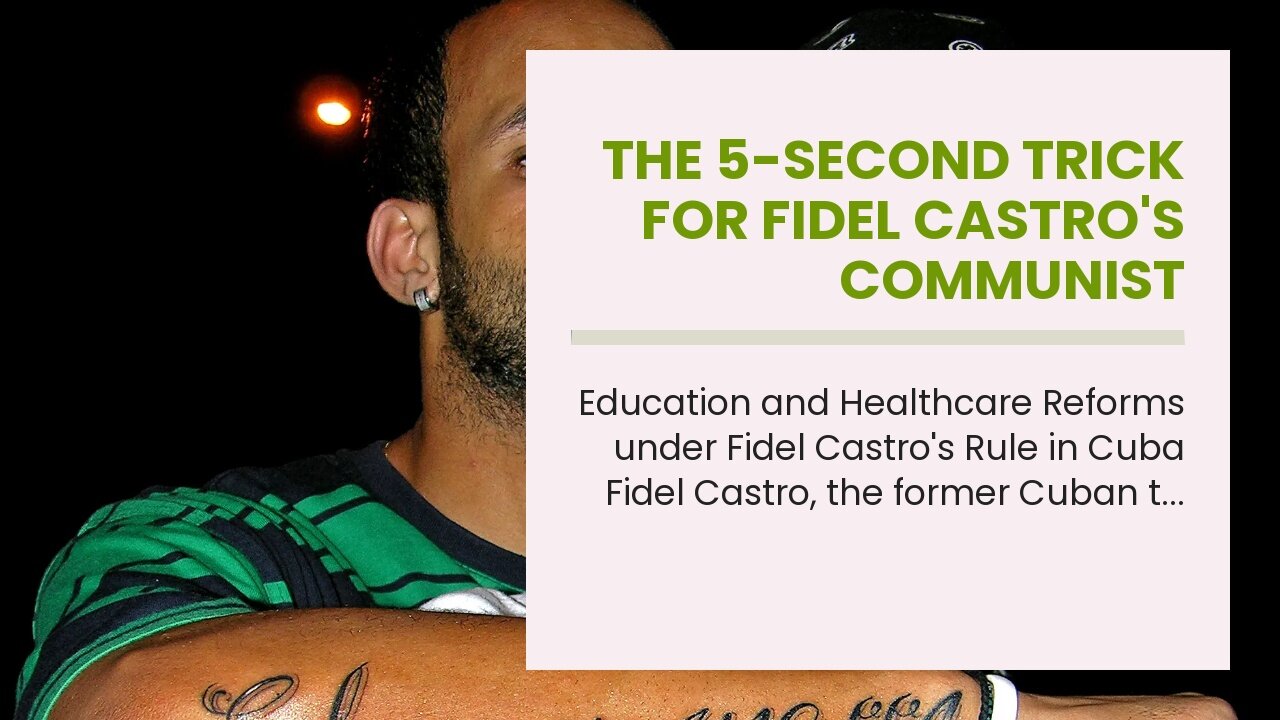 The 5-Second Trick For Fidel Castro's Communist Ideology and Its Impact on Cuba