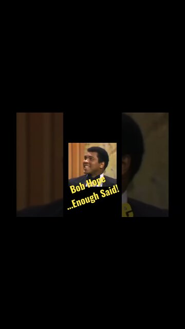 Bob Hope - Enough Said!!