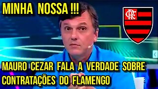 MINHA NOSSA! MAURO CEZAR PEREIRA FALA SOBRE CONTRATAÇÕES DO FLAMENGO É TRETA!!!