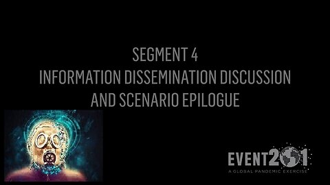 Event 201. Pandemic Exercise_ Segment 4, Communications Discussion and Epilogue Video