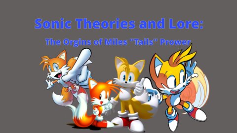 Sonic Theories and Lore: The Many Origins of Miles "Tails" Prowar