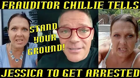 Frauditor Chillie Advises Jessica That She Has to Get Arrested More Often?