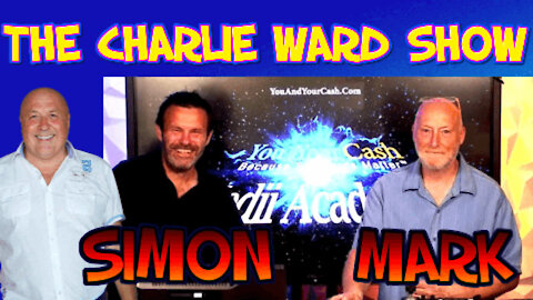 PROTECT YOUR SOVEREIGNTY & WHO YOU ARE WITH MARK, SIMON & CHARLIE WARD