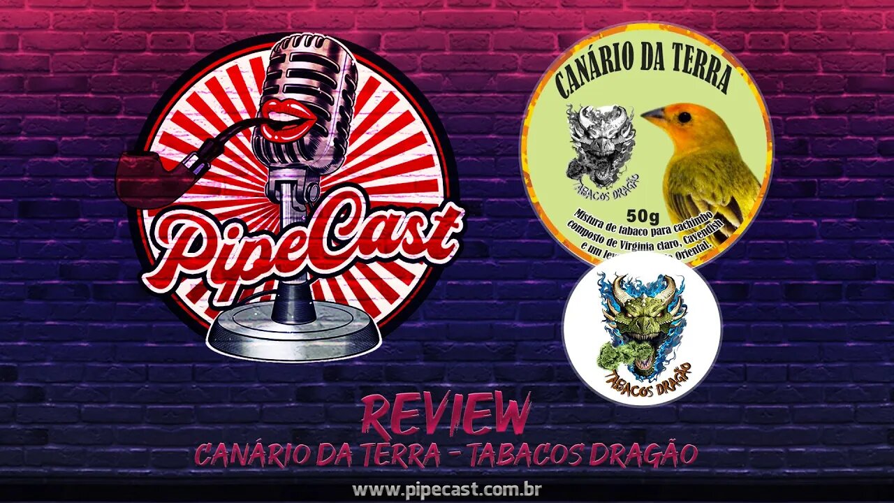 Review Canário da Terra - Tabacos Dragão - PipeReview