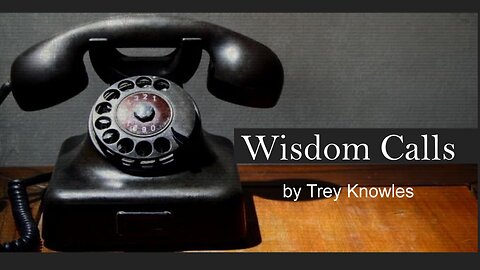 Trey Knowles - Wisdom Calls