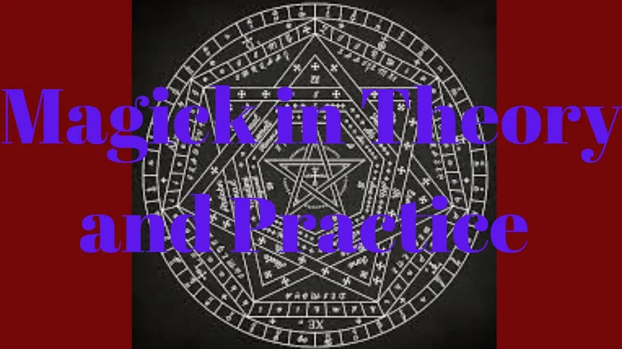 Magick in Theory and Practice