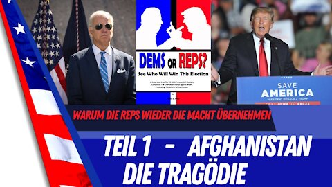 Warum die Republikaner wieder an die Macht kommen. Teil 1 Afghanistan.