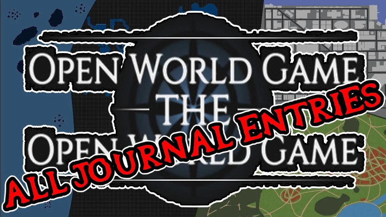 Open World Game: the Open World Game - All Journal Entries Read [Indie Games Monday]