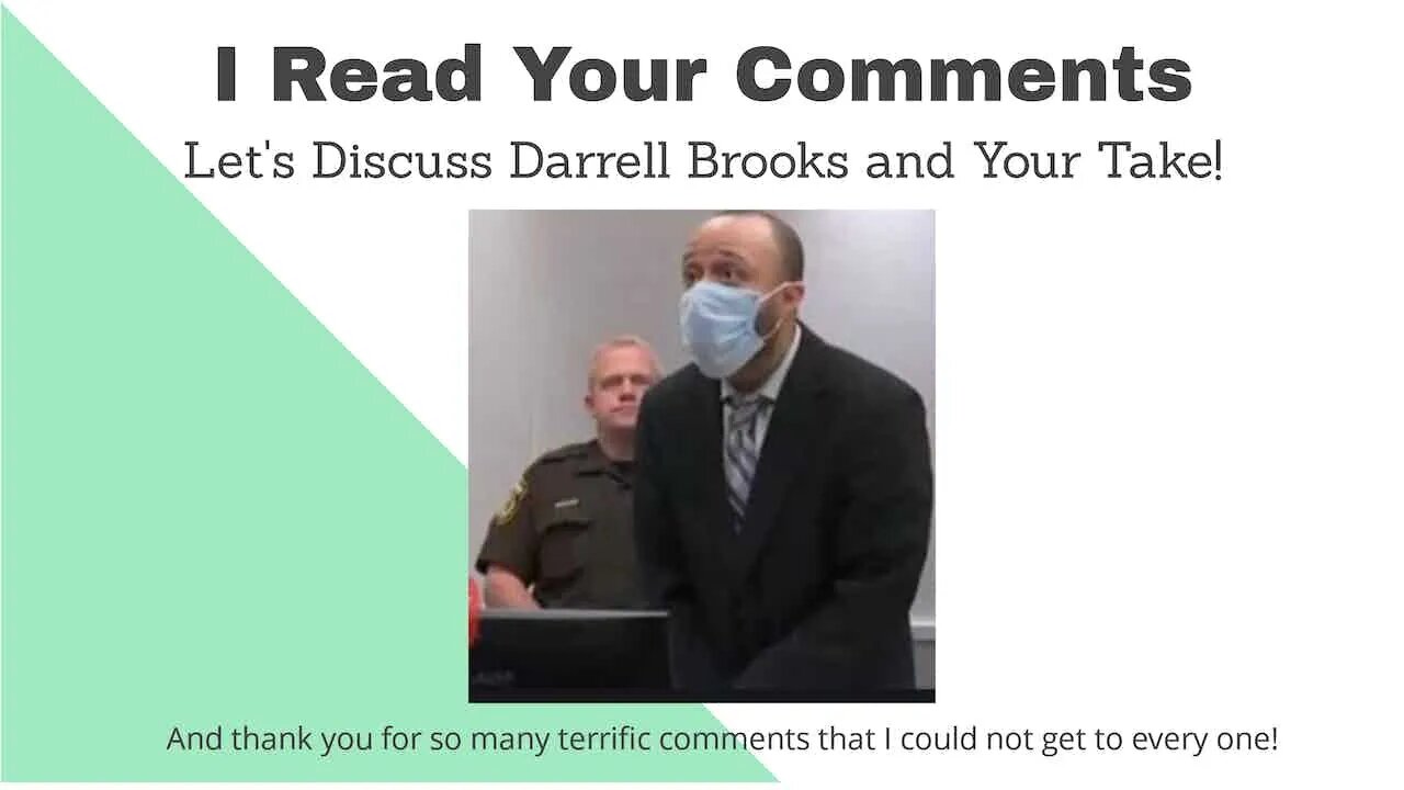 I Read Your Comments on the Brooks Video!