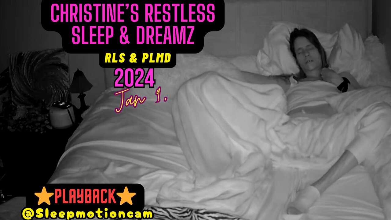 ⭐Playback⭐ Restless Sleep 😴 Jan 9, 2024 (PLMD)