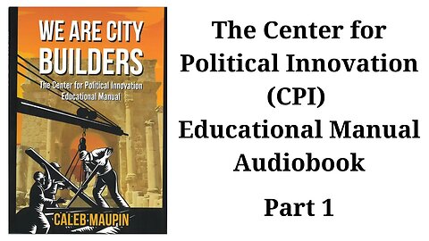 The Center for Political Innovation (CPI) Educational Manual - Part 1