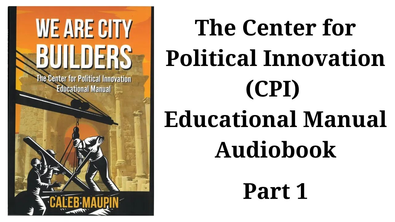 The Center for Political Innovation (CPI) Educational Manual - Part 1