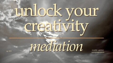 Ep 003 - Successful Artist Meditation | Swanky Genius: Encouragements