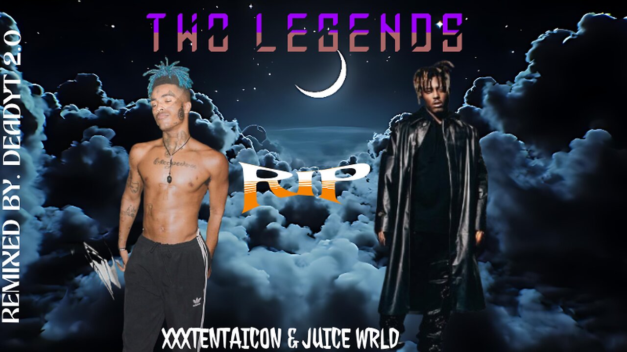 XXXTENTACION x Juice WRLD - TWO LEGENDS! Mashup (R. I. P.) | DeadYT 2.0 |