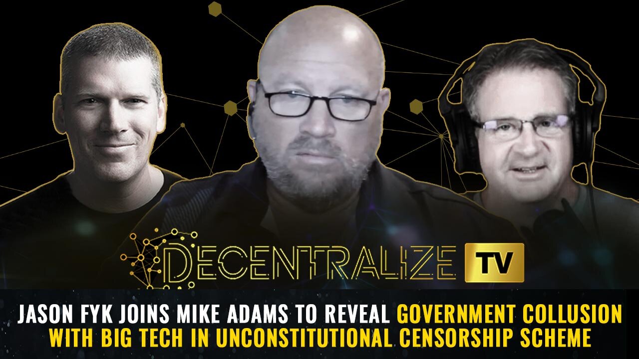 Jason Fyk joins Mike Adams to reveal government COLLUSION with Big Tech...