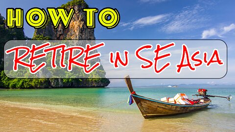 🇻🇳 🇹🇭 HOW TO Stay in SE Asia for life | Retirement and life in Asia