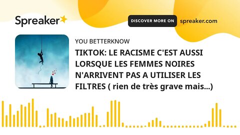 TIKTOK: LE RACISME C'EST AUSSI LORSQUE LES FEMMES NOIRES N'ARRIVENT PAS A UTILISER LES FILTRES ( rie