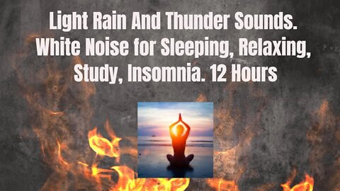 4K Light Rain And Thunder Sounds. White Noise for Sleeping, Relaxing, Study, Insomnia. 12 Hours