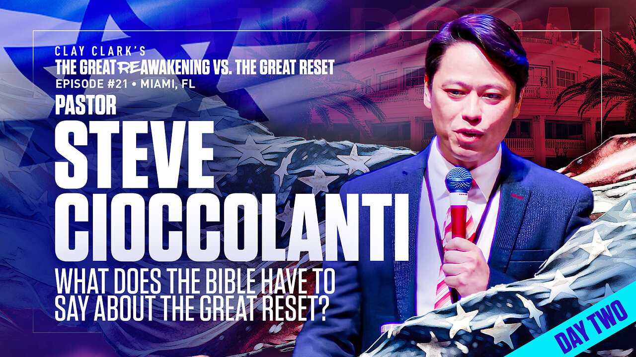 Pastor Steve Cioccolanti | What Does the Bible Have to Say About The Great Reset? | ReAwaken America Tour Heads to Tulare, CA (Dec 15th & 16th)!!!