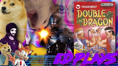 Ed Plays - Double Dragon 1987 - Nintendo Entertainment System