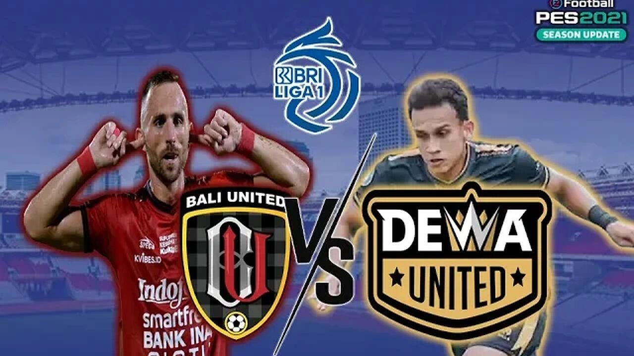 BRI LIGA 1 - BALI UNITED vs DEWA UNITED - PES 2021 GAMEPLAY