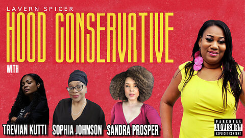 HOOD CONSERVATIVE EP 3 feat Trevian Kutti, Sophia Johnson and Sandra Prosper